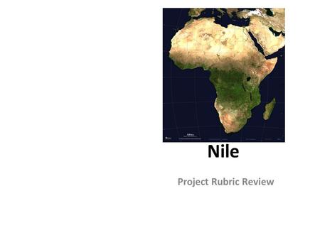 Along the Nile Project Rubric Review. Color all pictures neatly and realistically.