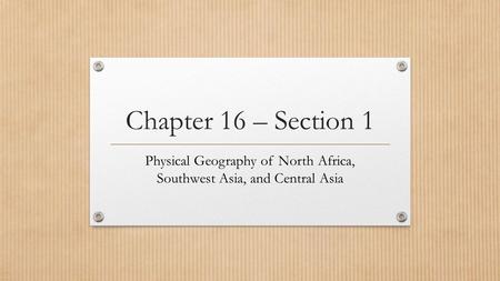 Physical Geography of North Africa, Southwest Asia, and Central Asia