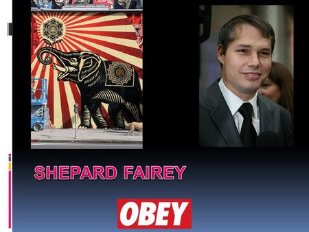Shepard Fairey Info. Birth name: Frank Shepard Fairey Born: February 15, 1970 (age 41) Charleston, South Carolina Field: Public art, Stenciling Training: