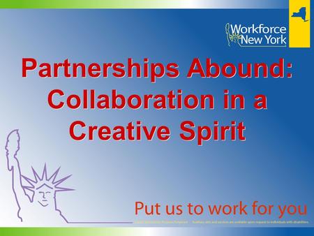 Partnerships Abound: Collaboration in a Creative Spirit Partnerships Abound: Collaboration in a Creative Spirit.