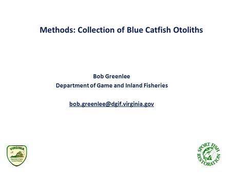 Methods: Collection of Blue Catfish Otoliths