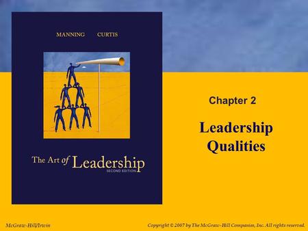 McGraw-Hill/Irwin Copyright © 2007 by The McGraw-Hill Companies, Inc. All rights reserved. Chapter 2 Leadership Qualities.