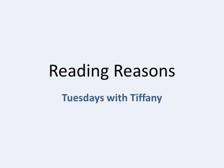 Reading Reasons Tuesdays with Tiffany.