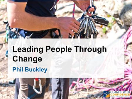 Leading People Through Change