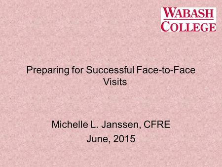 Preparing for Successful Face-to-Face Visits