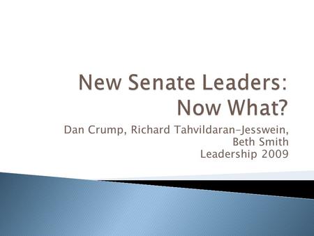 Dan Crump, Richard Tahvildaran-Jesswein, Beth Smith Leadership 2009.