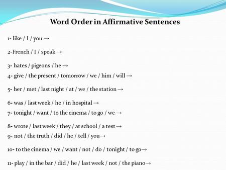Word Order in Affirmative Sentences