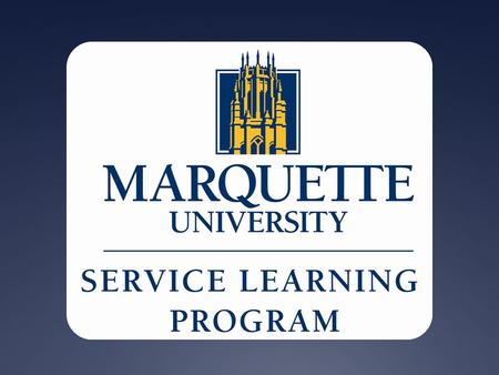 Service Learning Mission: Following in the Jesuit tradition of faithful service, the Service Learning Program facilitates student academic learning through.