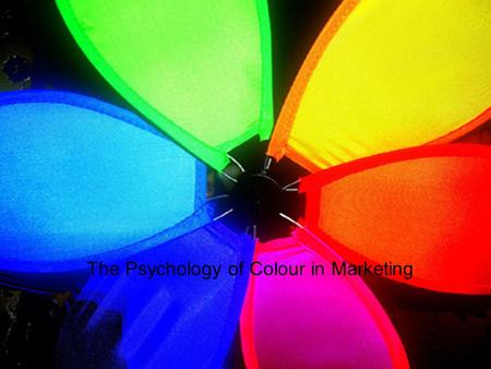 The Psychology of Colour in Marketing. Color is a powerful psychological tool you can send a positive or negative message encourage sales calm a crowd.