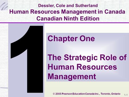 © 2005 Pearson Education Canada Inc., Toronto, Ontario 1 Dessler, Cole and Sutherland Human Resources Management in Canada Canadian Ninth Edition Chapter.