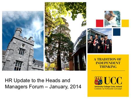 HR Update to the Heads and Managers Forum – January, 2014.