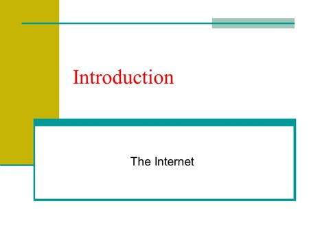 Introduction The Internet. The Internet (net) Global network connecting millions of computers Within the global network, a user has permission at any.