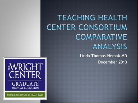 Linda Thomas-Hemak MD December 2013. Comparative Analysis.