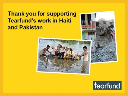 Thank you for supporting Tearfund’s work in Haiti and Pakistan.