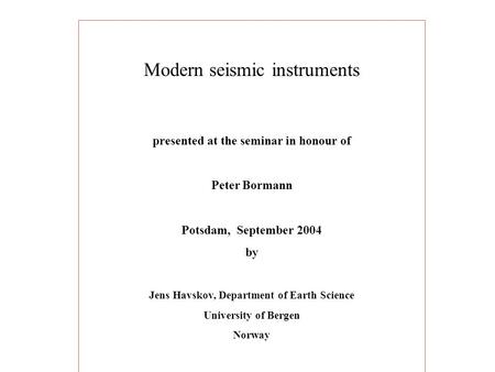 Modern seismic instruments