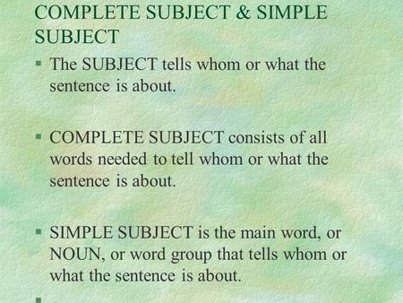 COMPLETE SUBJECT & SIMPLE SUBJECT