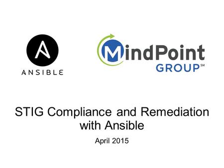 STIG Compliance and Remediation with Ansible April 2015.