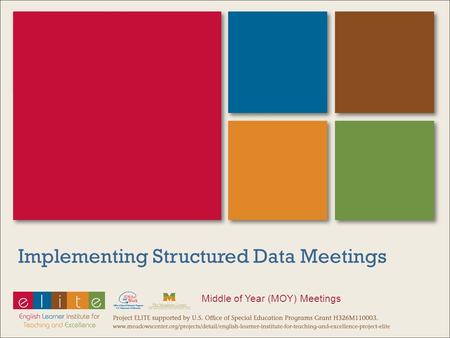 Implementing Structured Data Meetings Middle of Year (MOY) Meetings.