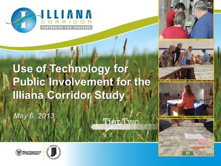 Illiana/ TRB | 1 Use of Technology for Public Involvement for the Illiana Corridor Study May 6, 2013.