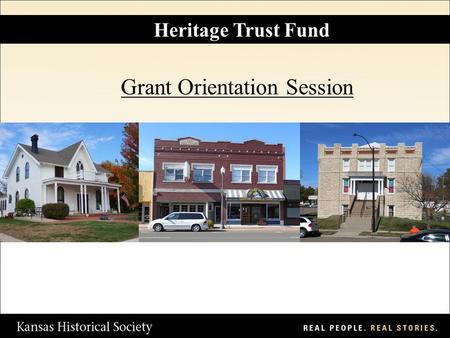 Heritage Trust Fund Grant Orientation Session. HTF Staff and Contact Information Katrina Ringler Grants Manager 785-272-8681 ext. 215