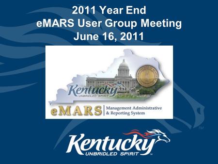 2011 Year End eMARS User Group Meeting June 16, 2011.