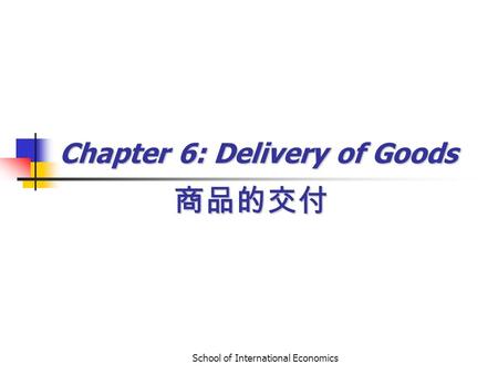 Chapter 6: Delivery of Goods