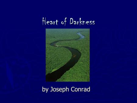 Heart of Darkness by Joseph Conrad. [The Heart of Darkness] is a dreadful and fascinating tale, full as any of Poe’s mystery and haunting terrors, yet.