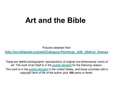 Art and the Bible Pictures obtained from  These are faithful photographic reproductions.