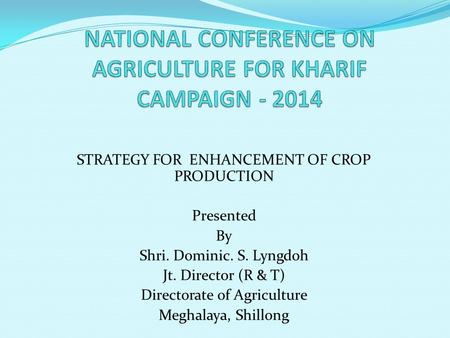 NATIONAL CONFERENCE ON AGRICULTURE FOR KHARIF CAMPAIGN