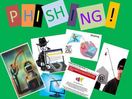 P HI SH I NG !. WHAT IS PHISHING ? In computer security phishing is trying to acquire important information such as; passwords, usernames and credit card.