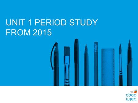 UNIT 1 PERIOD STUDY FROM 2015. OVERVIEW OF THE PERIOD STUDY PROVISION FOR 2015 SOME SPECIFIC ISSUES STRUCTURE OF THIS SESSION.