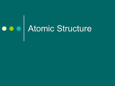 Atomic Structure. Atomic Number Found on the periodic table.