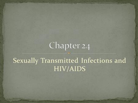 Sexually Transmitted Infections and HIV/AIDS. Sexually transmitted diseases (STD) also referred to as sexually transmitted infections (STIs), are infectious.