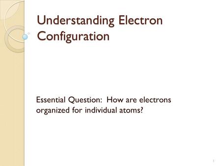 Understanding Electron Configuration