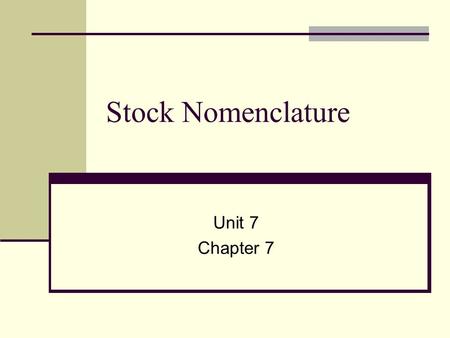 Stock Nomenclature Unit 7 Chapter 7. Naming Ionic Compounds There are a few different ways to name chemicals. Stock Nomenclature is used when a metal.