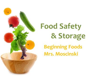Beginning Foods Mrs. Moscinski