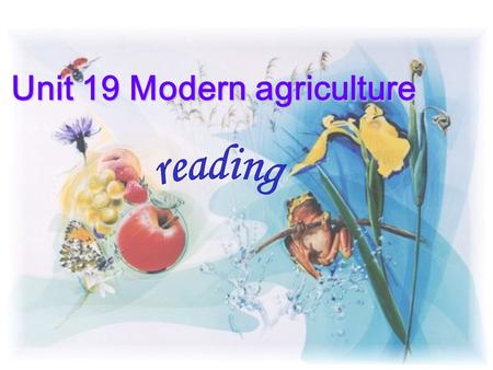 Unit 19 Modern agriculture