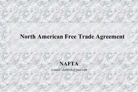 North American Free Trade Agreement NAFTA