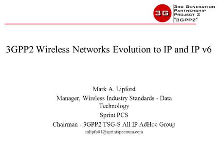 3GPP2 Wireless Networks Evolution to IP and IP v6