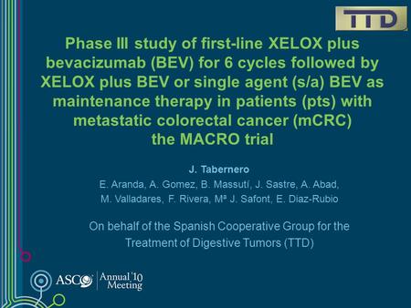 Phase III study of first-line XELOX plus bevacizumab (BEV) for 6 cycles followed by XELOX plus BEV or single agent (s/a) BEV as maintenance therapy in.