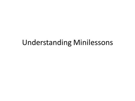 Understanding Minilessons Literacy Collaborative, 2010.