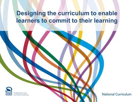 Designing the curriculum to enable learners to commit to their learning It is useful to start with asking people what do they think the levels of commitment.