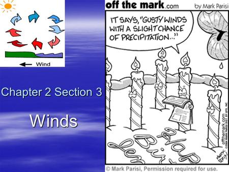 Chapter 2 Section 3 Winds.