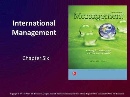 International Management Chapter Six Copyright © 2015 McGraw-Hill Education. All rights reserved. No reproduction or distribution without the prior written.