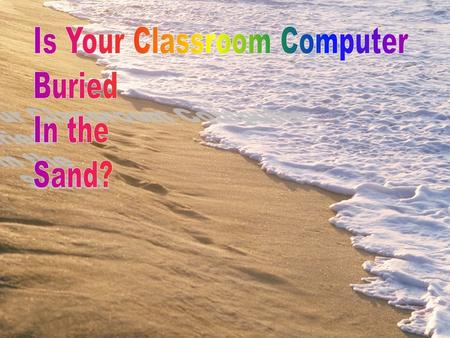 Is Your Classroom Computer