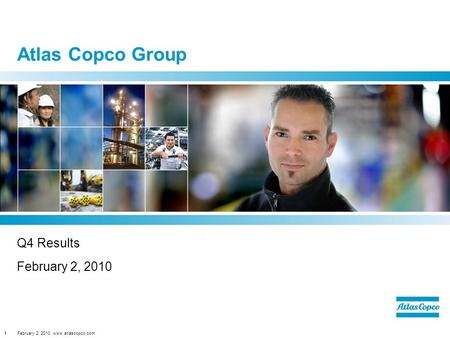 February 2, 2010 www.atlascopco.com1 Atlas Copco Group Q4 Results February 2, 2010.