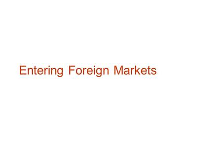 Entering Foreign Markets