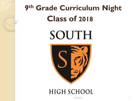 9 th Grade Curriculum Night Class of 2018 9/9/20151.