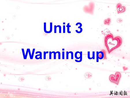 Unit 3 Warming up Unit 3 Warming up Heavy! Difficult! Hard! Tired!