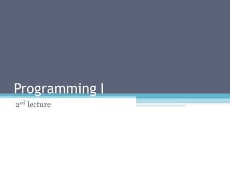 Programming I 2 nd lecture. Block-level and inline elements BlockInline block-level elements generally can contain text, data, inline elements, or other.